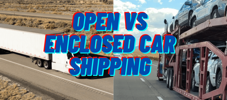 open vs enclosed car shipping